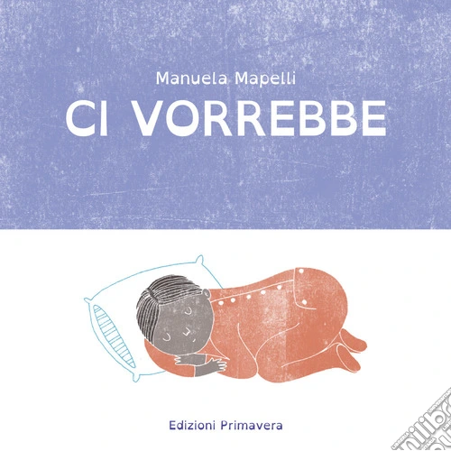 Ci vorrebbe. Ediz. a colori