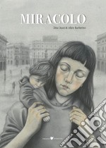 Miracolo. Ediz. illustrata libro