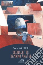 Cronache del bambino anatra libro