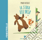 La storia dell'orso. Ediz. a colori libro