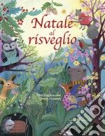 Natale al risveglio. Ediz. a colori libro