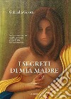 I segreti di mia madre libro