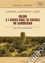 Iolao e i greci figli di Ercole in sardegna