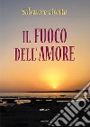 Il fuoco dell'amore libro