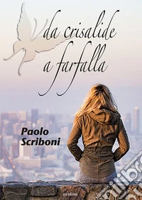 Da crisalide a farfalla