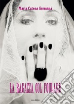 La ragazza col foulard