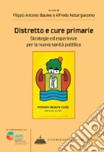 Distretto e cure primarie. Strategie ed esperienze per la nuova sanità pubblica