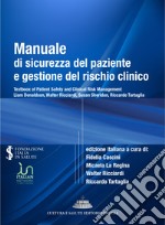 Manuale di sicurezza del paziente e gestione del rischio clinico libro