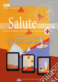 Trecento idee e azioni per la salute. Numero speciale di La Salute Umana libro