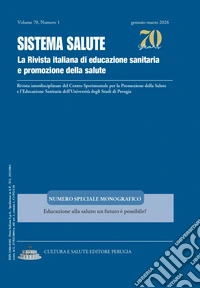 Sistema Salute. La rivista italiana di educazione sanitaria e promozione della salute (2026). Vol. 1: Numero speciale monografico: Educazione alla salute: un futuro è possibile? libro