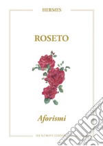 Roseto. Aforismi libro