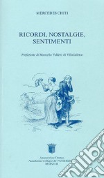 Ricordi, nostalgie, sentimenti libro