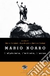 Mario Noaro. L'alpinista, l'artista, l'uomo libro