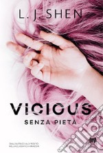 Vicious. Senza pietà libro