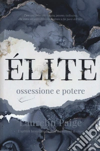 Ossessione e potere. Élite