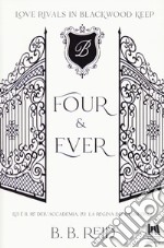 Four & ever. Blackwood Keep. Vol. 1 libro