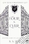 Four & ever. Blackwood Keep. Vol. 1 libro di Reid B. B.