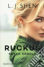 Ruckus. Senza regole libro