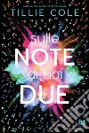 Sulle note di noi due libro