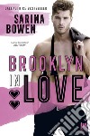 Brooklyn in love libro di Bowen Sarina D'Angelo A. (cur.)