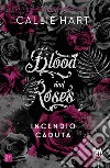 Incendio-Caduta. Blood and roses libro