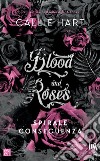 Spirale e conseguenza. Blood and roses libro di Hart Callie