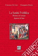 La Sanità Pubblica. Ricerca sul campo. Approcci di base