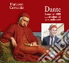 Dante. Uomo del 1300 o... cittadino del terzo millennio? libro