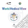 World Medical View. Joint photo exhibition AMFI-PAM. Ediz. illustrata libro