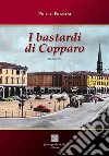 I bastardi di Copparo. Ediz. per la scuola libro