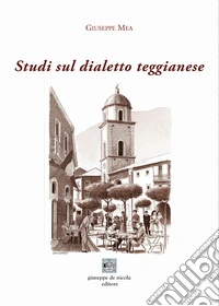 Studi sul dialetto teggianese libro