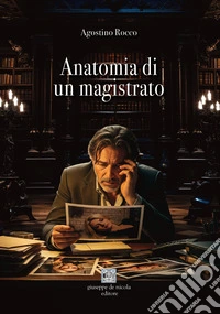Anatomia di un magistrato libro