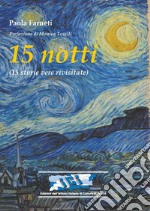 15 notti. (15 storie vere rivisitate) libro