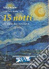 15 notti. (15 storie vere rivisitate) libro