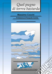 Quel pugno di terra bastarda