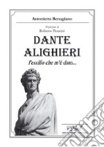 Dante Alighieri. L'essilio che m'è dato... libro