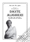 Dante Alighieri. L'essilio che m'è dato... libro