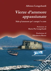 Vierze d'ammore appassiunate. Sùlo p'ammore po' campà 'o core libro