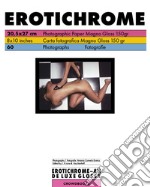 Erotichrome. Ediz. italiana e inglese libro