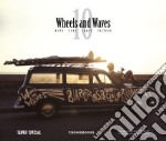 10 wheels & waves. Moto, surf, skate, culture. Ediz. multilingue libro