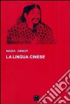 La lingua cinese libro di Abbiati Magda