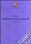 Occhi neri. Poesie giovanili libro