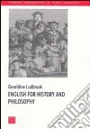 English for history and philosophy libro di Ludbrook Geraldine