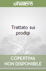 Trattato sui prodigi libro