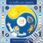 Un tuffo nello spazio. Ediz. illustrata libro