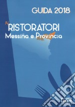 14 Ristoratori Messina e Provincia. Guida 2018 libro