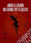 Un giorno tutto questo libro