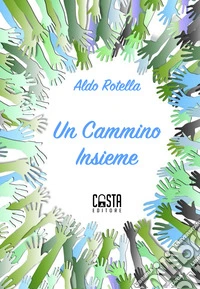 Un cammino insieme libro