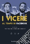 I viceré al tempo di Facebook. La sfida tra Nello Musumeci e Giancarlo Cancelleri libro di Cautela Santi