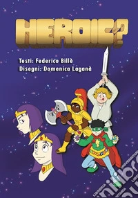 Heroic? libro